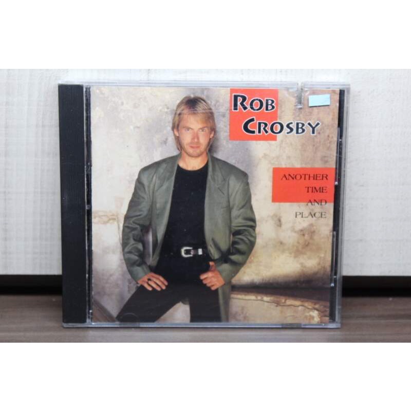 CD Rob Crosby - Another Time and Place (Made in USA)