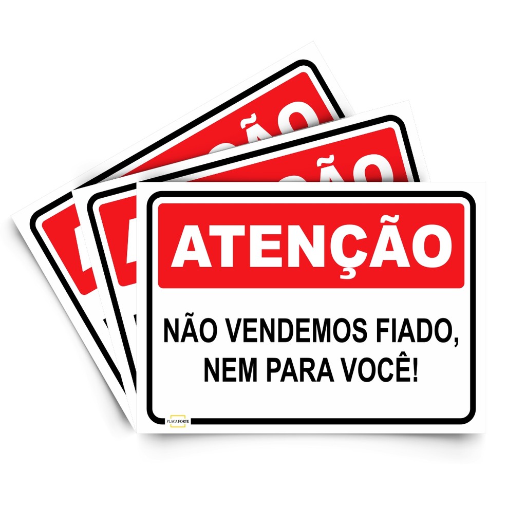 3 Placas Sinalização Não Vendo Fiado Nem Para Você Comércio + Conjunto Dupla Face 25x18cm PS 1mm