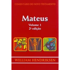 Comentário do Novo Testamento | Mateus | Vol 1 | William Hendriksen