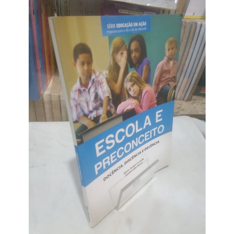 Escola e Preconceito autor Cortella, Mario Sérgio e Janete Leão Ferraz