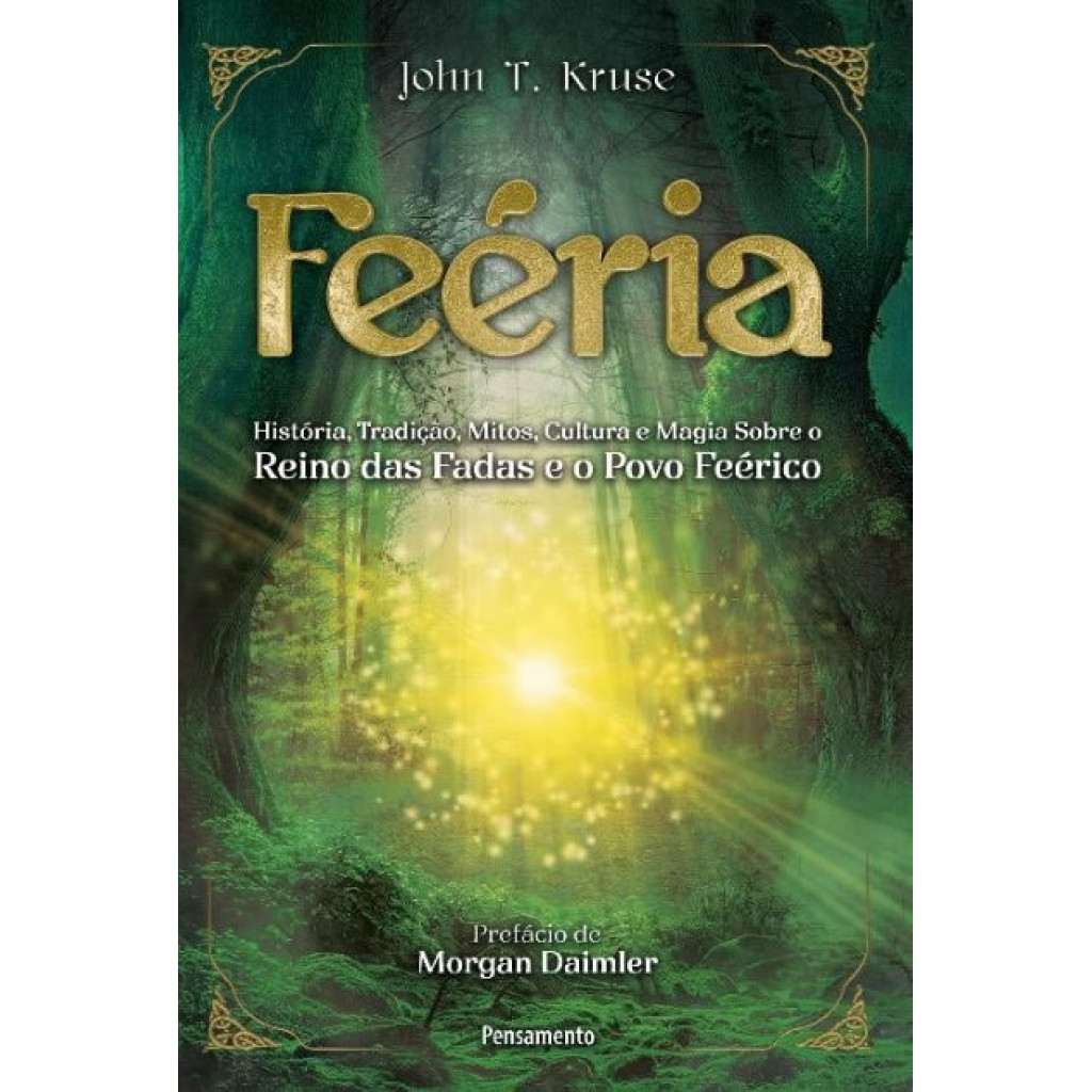 FEÉRIA HISTÓRIA, TRADIÇÃO, MITOS, CULTURA E MAGIA SOBRE O REINO DAS FADAS E O POVO FEÉRICO em Oferta na Shopee