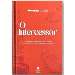 O Intercessor | Capa Dura | Norman Grubb