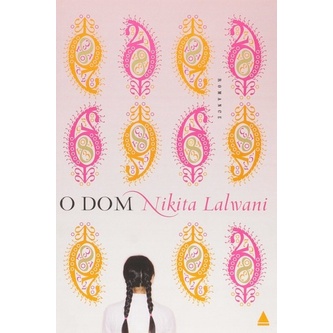 Livro: O Dom - Romance Autor: Nikita Lalwani (Novo, Lacrado)