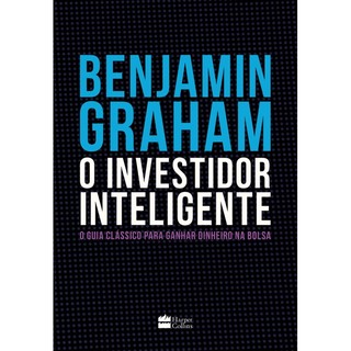 O INVESTIDOR INTELIGENTE | A BÍBLIA DO MERCADO DE AÇÕES O GUIA CLÁSSICO PARA GANHAR DINHEIRO NA BOLSA em Oferta na Shopee