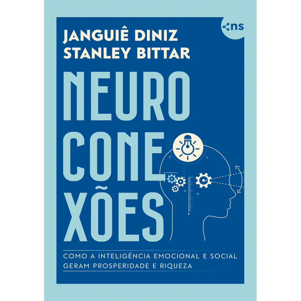 Neuroconexões: Como a inteligência emocional e social geram prosperidade e riqueza - COM MIOLO COLO