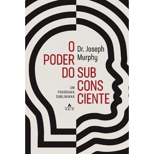 O poder do subconsciente Um programa subliminar para relaxamento e autoconfiança Livros Bt