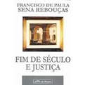 Fim de Século e Justiça de Francisco de Paula Sena Rebouças