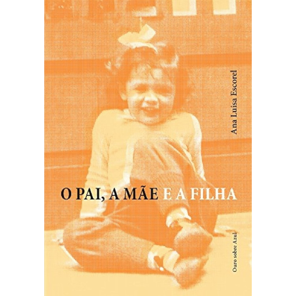 O PAI, A MÃE E A FILHA
