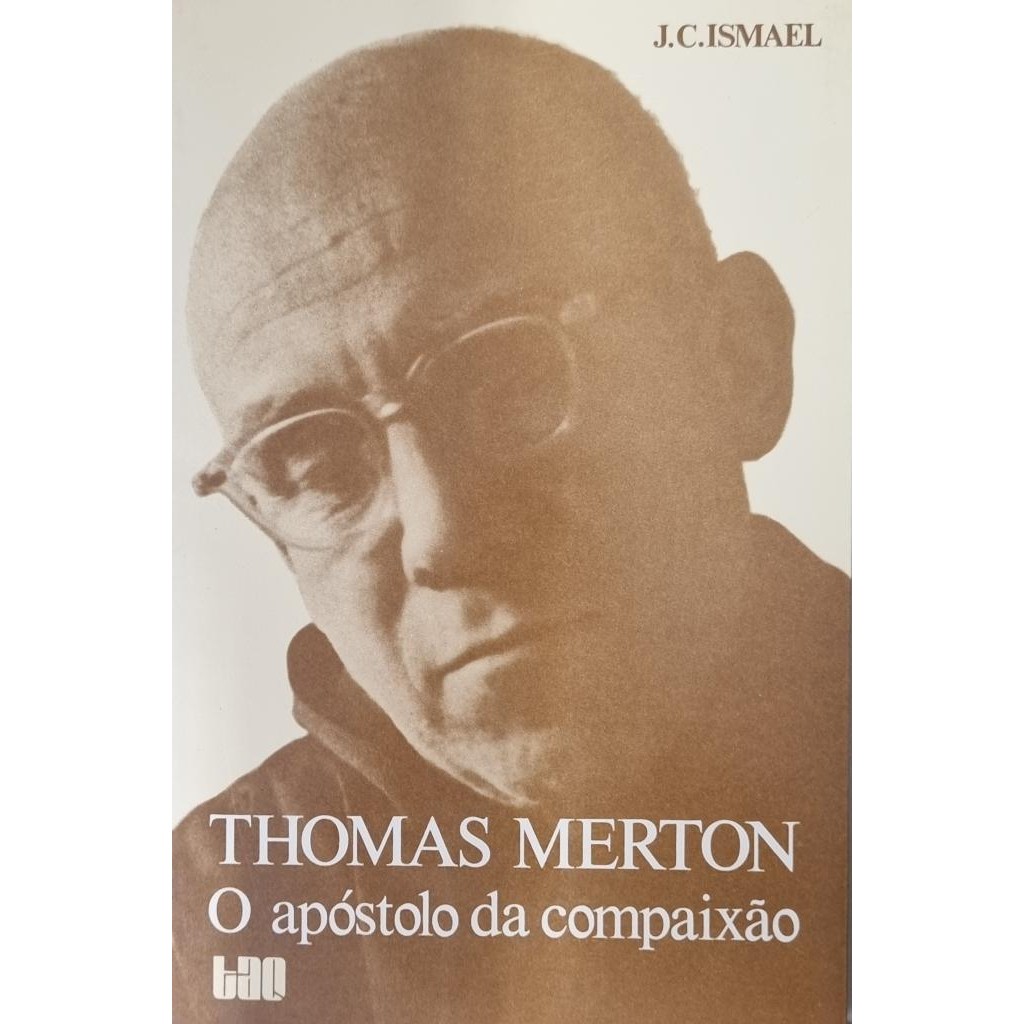 Livro: Thomas Merton - O Apóstolo da Compaixão Autor: J. C. Ismael (Outlet)