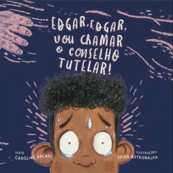 Livro - Edgar, Edgar, Vou Chamar O Conselho Tutelar!