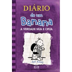 DIÁRIO DE UM BANANA 5 A VERDADE NUA E CRUA