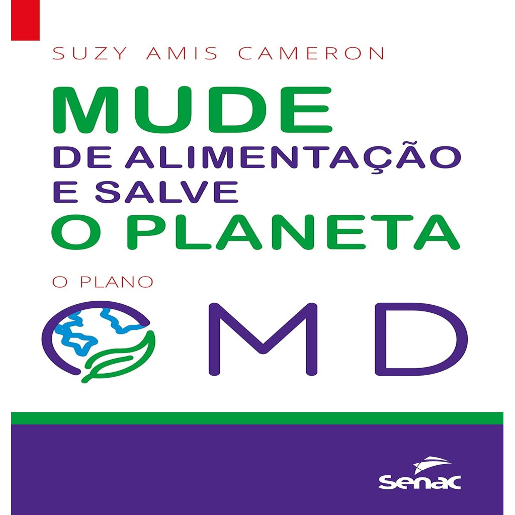 Mude de Alimentação e Salve o Planeta - O Plano OMD autor Cameron, Suzy Amis