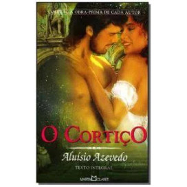 Livro O Cortiço Coleção A Obra-Prima De Cada Autor 72 de Aluísio Azevedo 7182617