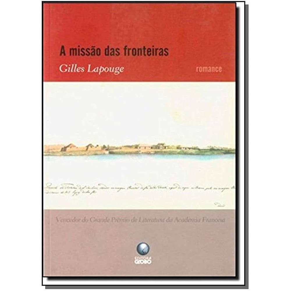 A Missão das Fronteiras autor Gilles Lapouge
