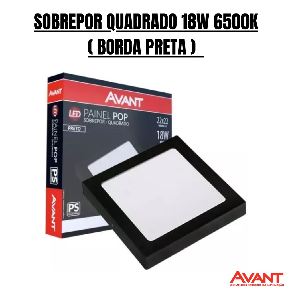 PAINEL SOBREPOR QUADRADO 18W BORDA PRETA - AVANT