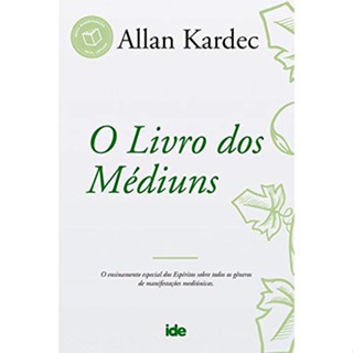 LIVRO DOS MEDIUNS, O - NOVA EDICAO - IDE