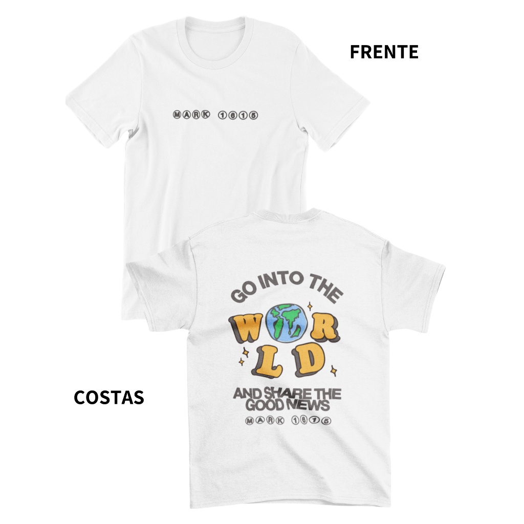Camiseta Go into the World Evangelismo IDE Evangelho Unissex Yeshua Jesus Cristã Conferência Igreja 100% Algodão