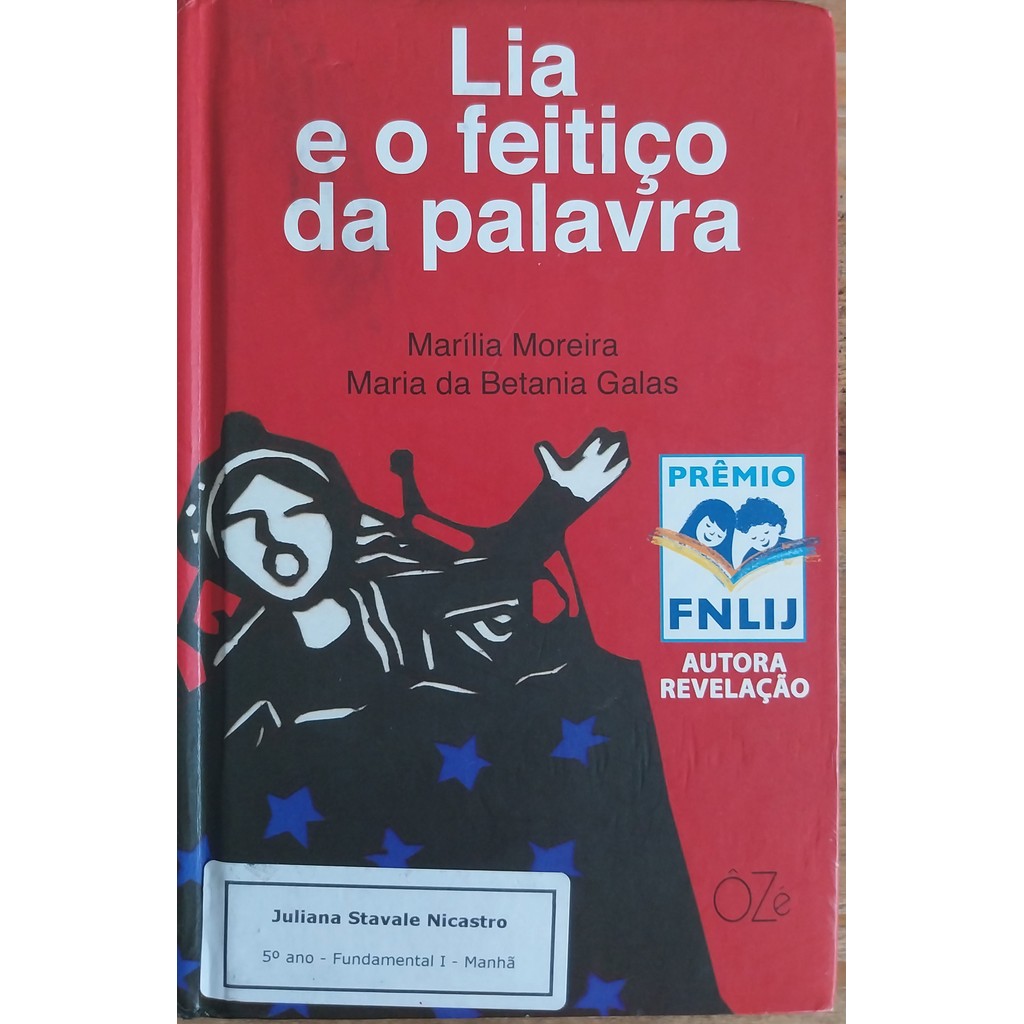LIVRO,  LIA E O FEITIÇO DA PALAVRA, MARÍLIA MOREIRA, MARIA BETÂNIA GALAS