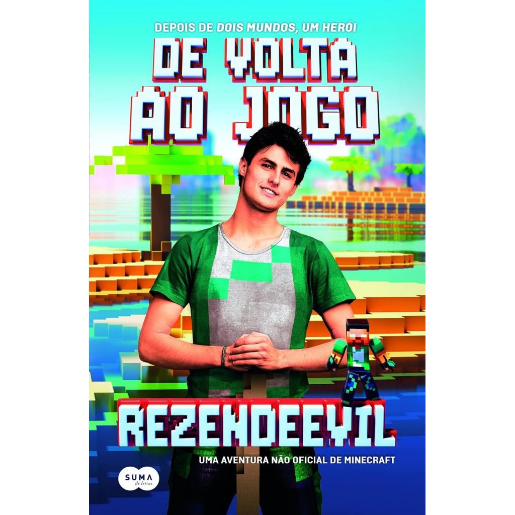Livro: De Volta ao Jogo - Uma Aventura Não Oficial De Minecraft Autor: RezendeEvil (Novo, Lacrado)