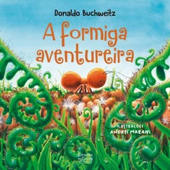 Livro Literatura infantil A formiga aventureira