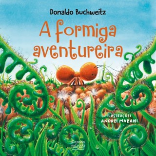 Livro Literatura infantil A formiga aventureira