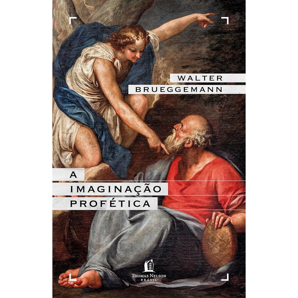 A imaginação profética | Um chamado para a formação de comunidades cristãs contraculturais