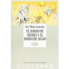 El Zorro de Arriba y El Zorro de Abajo. Coleção: Archivos Vol. 14 autor Jose Maria Arguedas