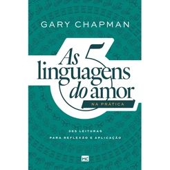 As 5 Linguagens Do Amor Na Pratica | 365 Leituras Para Reflexão e Aplicação | Gary Chapman