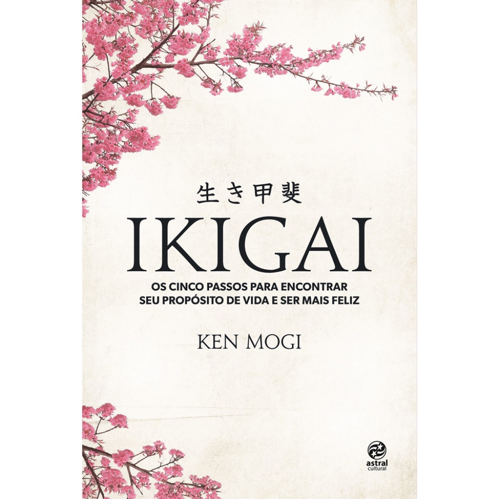 IKIGAI OS CINCO PASSOS PARA ENCONTRAR SEU PROPÓSITO DE VIDA E SER MAIS FELIZ em Oferta na Shopee