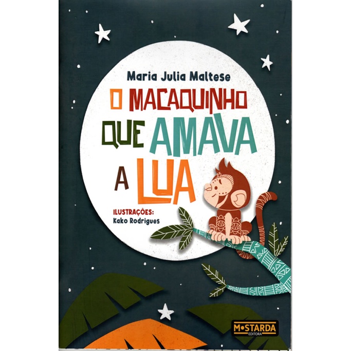 O MACAQUINHO QUE AMAVA A LUA