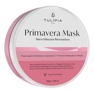 Máscara Facial Tulipia Primavera Mask 150g - Rejuvenescimento Hidratação Profunda e Proteção da Pele em Oferta na Shopee