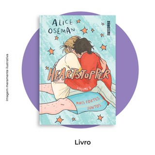 HEARTSTOPPER - MAIS FORTES JUNTOS - VOL 5 - SEGUINTE