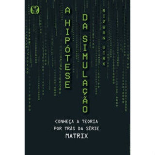 A HIPÓTESE DA SIMULAÇÃO CONHEÇA A TEORIA POR TRÁS DA SÉRIE MATRIX em Oferta na Shopee