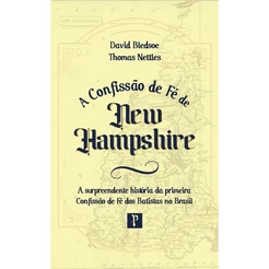 Confissão de Fé de New Hampshire | D. Bledsoe