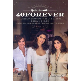 Livro: Guia de Estilo 40 Forever - Livro de Experiências de Ana Cecília de Magalhães Lins Lacerda (Novo, Lacrado)
