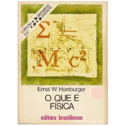 Livro O Que É Física Coleção Primeiros Passos 131 de Ernst W. Hamburger 7186188