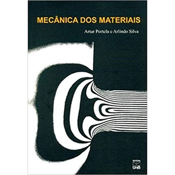 Mecânica Dos Materiais autor Arthur Portela  & Arlindo Silva