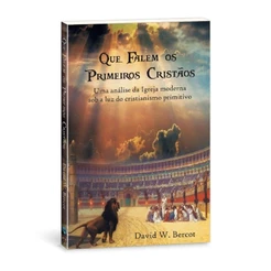 Que falem os primeiros cristãos