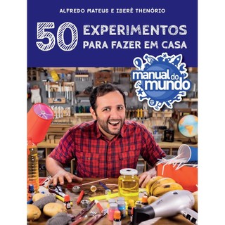 Livro - Manual Do Mundo - 50 Experimentos Para Fazer Em Casa