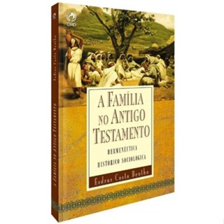 A Família no Antigo Testamento | Esdras Costa em Oferta na Shopee
