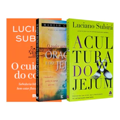 O Poder Secreto da Oração e do Jejum | A Cultura do Jejum | O Cuidado do Corpo - Luciano Subirá