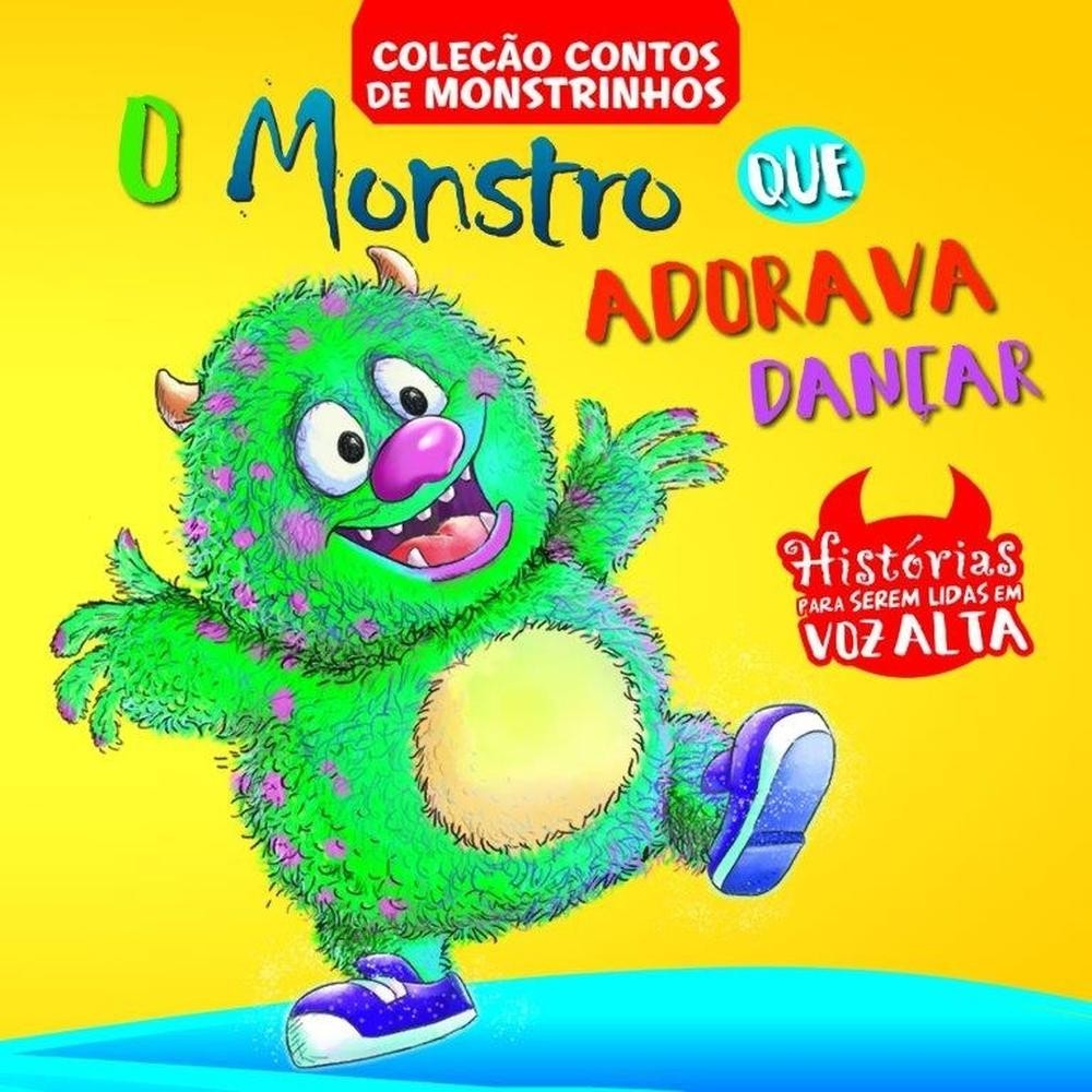 Contos de Monstrinhos Ed. 2  O Monstro que Adorava Dançar - Books & Magazines