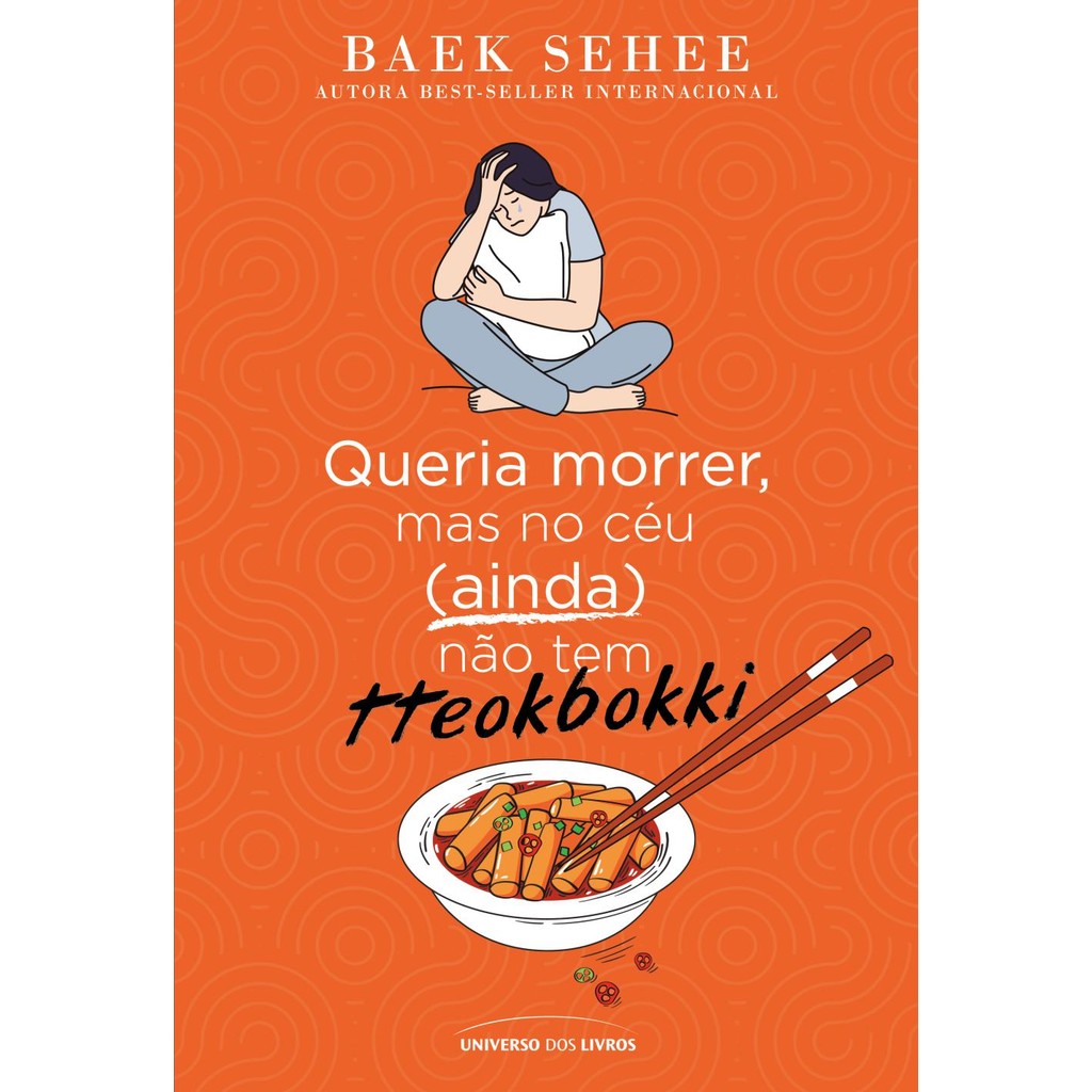 Queria morrer, mas no céu (ainda) não tem tteokbokki - Livro novo PS