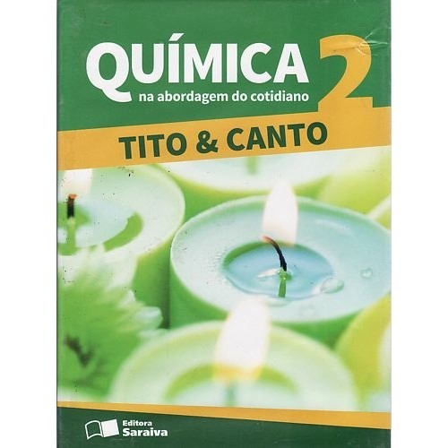 Quimica na abordagem do cotidiano - 2 (BOX) autor Tito e Canto - Eduardo Leite do Canto