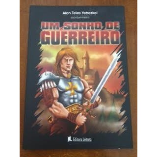 Um Sonho de Guerreiro (02) autor Alon Teles Yehezkel