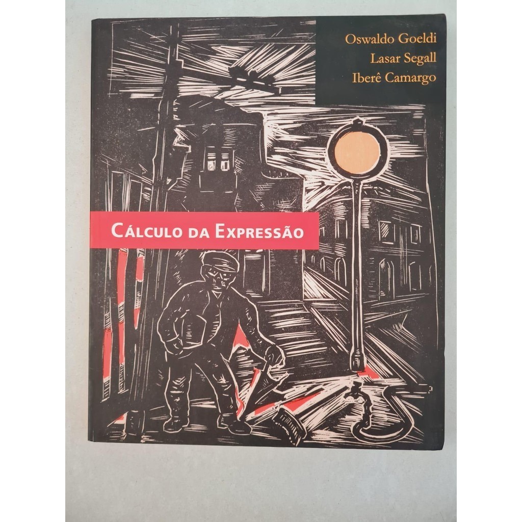 LIVRO, CÁLCULO DA EXPRESSÃO, OSWALDO GOELDI, LASAR DEGALL, IBERÊ CAMARGO