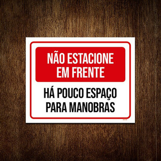 Placa Não Estacione Em Frente Pouco Espaço