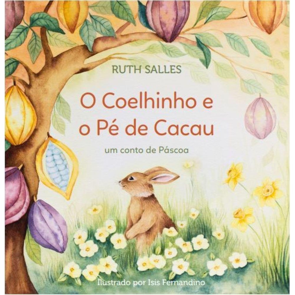 O Coelhinho e o Pé de Cacau - um conto de Páscoa em Oferta na Shopee