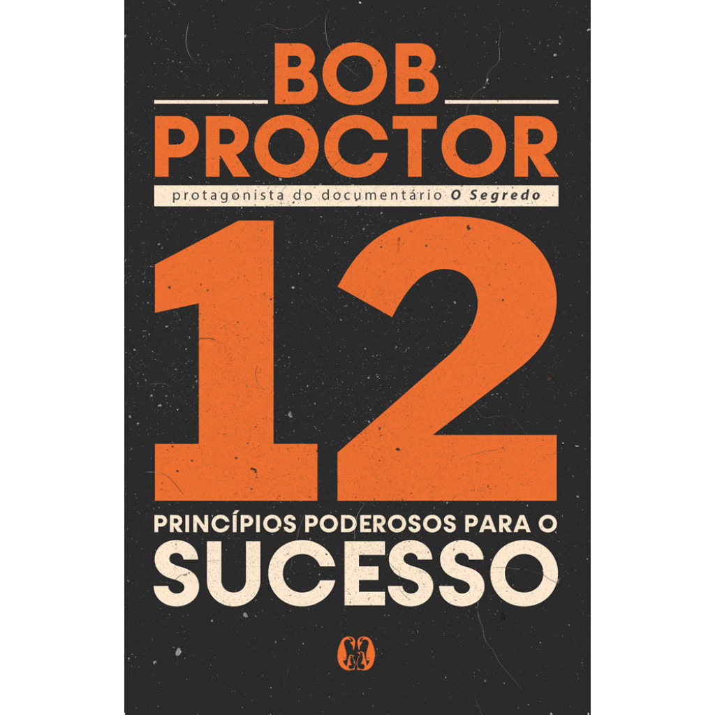 12 PRINCÍPIOS PODEROSOS PARA O SUCESSO