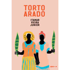 TORTO ARADO - Itamar Vieira Junior